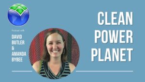 Clean Power Planet Podcast featuring Amanda Bybee